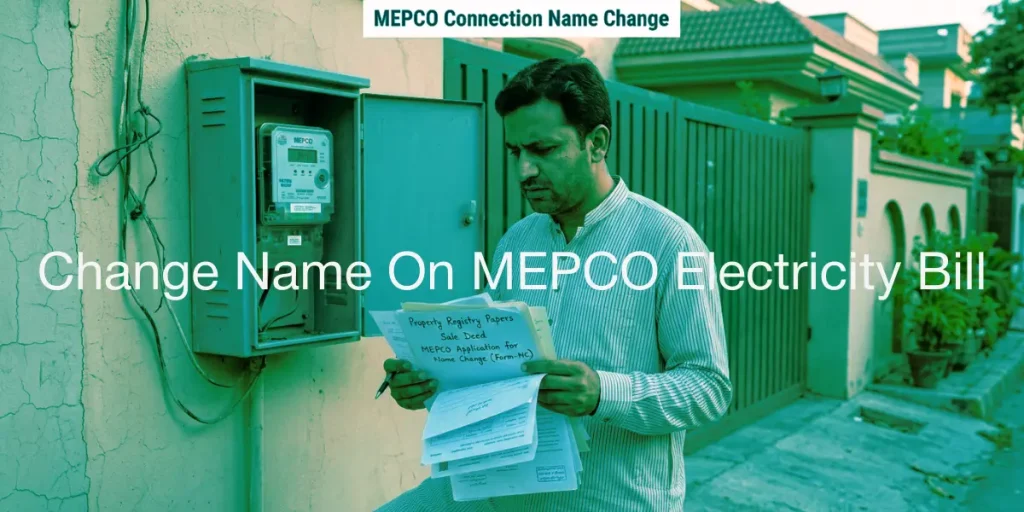 Change Name on MEPCO Electricity Bill change name on mepco electricity bill process guide.